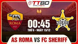 AS Roma đối đầu FC Sheriff