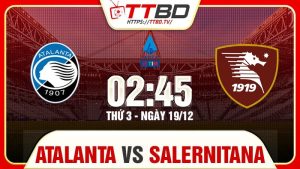 Atalanta chạm trán Salernitana