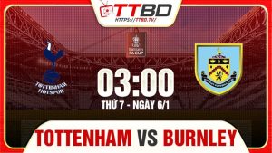 Tottenham tiếp đón Burnley