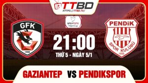 Gaziantep gặp Pendikspor