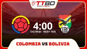 Soi kèo Colombia vs Bolivia, soi kèo, soi kèo bóng đá
