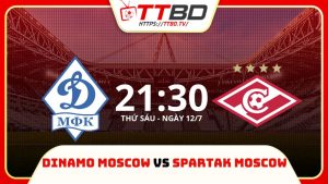 soi kèo Dinamo Moscow vs Spartak Moscow, soi kèo, nhận định bóng đá