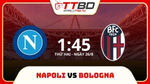 soi kèo Napoli vs Bologna, soi kèo, nhận định bóng đá