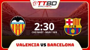 soi kèo Valencia vs Barcelona, soi kèo, nhận định bóng đá