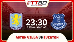 soi kèo Aston Villa vs Everton, soi kèo, nhận định bóng đá, TTBD