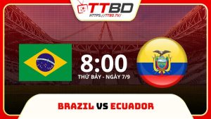 soi kèo Brazil vs Ecuador, soi kèo, nhận định bóng đá, TTBD