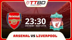 soi kèo Arsenal vs Liverpool, soi kèo, nhận định bóng đá, TTBD