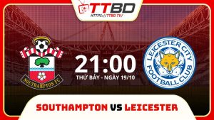 soi kèo Southampton vs Leicester, soi kèo, nhận định bóng đá, TTBD